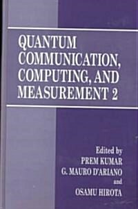 Quantum Communication, Computing, and Measurement 2 (Hardcover, 2002)