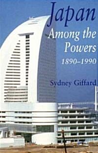 Japan Among the Powers, 1890-1990 (Paperback, Revised)