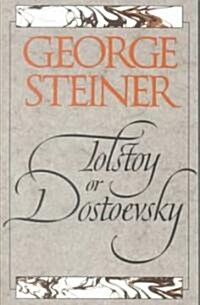 Tolstoy or Dostoevsky: An Essay in the Old Criticism, Second Edition (Paperback, 2)