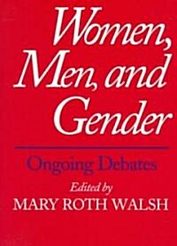Women, Men, and Gender: Ongoing Debates (Paperback)