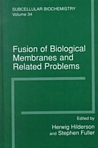 Fusion of Biological Membranes and Related Problems: Subcellular Biochemistry (Hardcover, 2000)