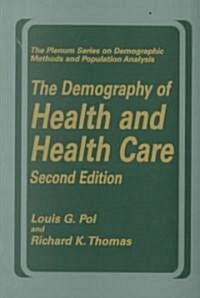 The Demography of Health and Health Care (Second Edition) (Paperback, 2, 2001)