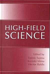 High-Field Science (Hardcover, 2000)