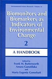 Biomonitors and Biomarkers as Indicators of Environmental Change 2: A Handbook (Hardcover, Softcover Repri)