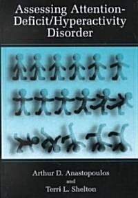 Assessing Attention-Deficit/Hyperactivity Disorder (Hardcover)