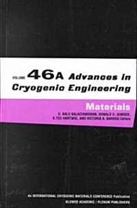 Advances in Cryogenic Engineering Materials: Volume 46, Part a (Paperback, Softcover Repri)
