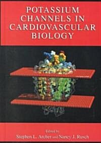 Potassium Channels in Cardiovascular Biology (Hardcover)