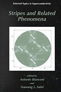 Stripes and Related Phenomena (Hardcover, 2000)
