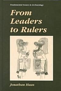 From Leaders to Rulers (Hardcover, 2001)