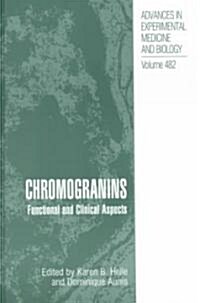 Chromogranins: Functional and Clinical Aspects (Hardcover, 2000)