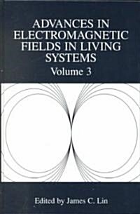Advances in Electromagnetic Fields in Living Systems (Hardcover, 2000)