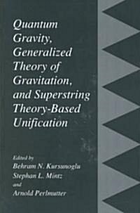 Quantum Gravity, Generalized Theory of Gravitation, and Superstring Theory-Based Unification (Hardcover, 2000)