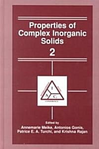 Properties of Complex Inorganic Solids 2 (Hardcover, 2000)