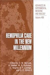 Hemophilia Care in the New Millennium (Hardcover)