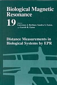 Distance Measurements in Biological Systems by EPR (Hardcover, 2000)