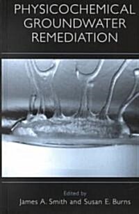 Physicochemical Groundwater Remediation (Hardcover, 2002)