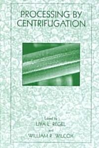 Processing by Centrifugation (Hardcover, 2001)