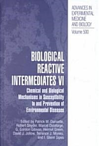 Biological Reactive Intermediates VI: Chemical and Biological Mechanisms in Susceptibility to and Prevention of Environmental Diseases (Hardcover, 2001)