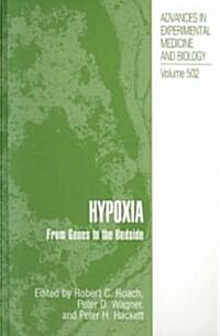 Hypoxia: From Genes to the Bedside (Hardcover, 2002)