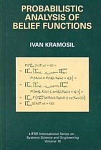 Probabilistic Analysis of Belief Functions (Hardcover, 2001)