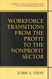 Workforce Transitions from the Profit to the Nonprofit Sector (Hardcover)