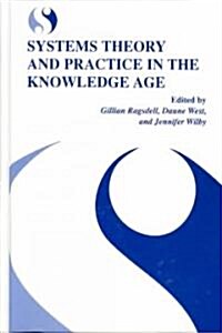 Systems Theory and Practice in the Knowledge Age (Hardcover)