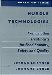 Hurdle Technologies: Combination Treatments for Food Stability, Safety and Quality (Hardcover, 2002)