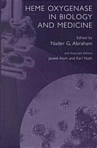 Heme Oxygenase in Biology and Medicine (Hardcover, 2002)