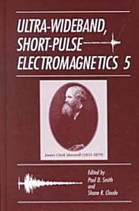 Ultra-Wideband, Short-Pulse Electromagnetics 5 (Hardcover, 2002)