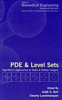 Pde and Level Sets: Algorithmic Approaches to Static and Motion Imagery (Hardcover, 2002)