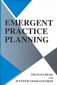 Emergent Practice Planning (Hardcover)