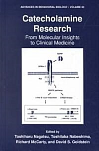 Catecholamine Research: From Molecular Insights to Clinical Medicine (Hardcover, 2002)