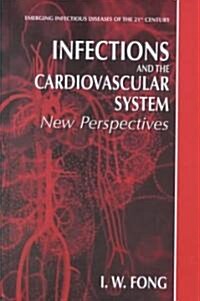Infections and the Cardiovascular System: New Perspectives (Hardcover)