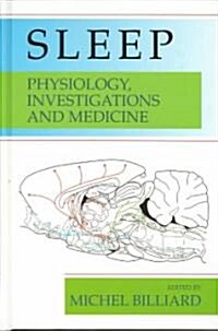 Sleep: Physiology, Investigations, and Medicine (Hardcover, 2003)