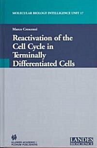 Reactivation of the Cell Cycle in Terminally Differentiated Cells (Hardcover, 2003)