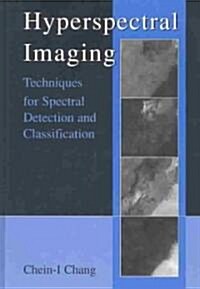 Hyperspectral Imaging: Techniques for Spectral Detection and Classification (Hardcover, 2, 2003)