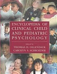 Encyclopedia of Clinical Child and Pediatric Psychology (Hardcover)