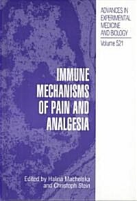 Immune Mechanisms of Pain and Analgesia (Hardcover)