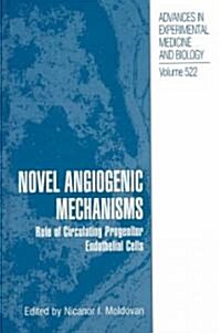Novel Angiogenic Mechanisms: Role of Circulating Progenitor Endothelial Cells (Hardcover, 2003)