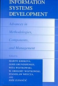 Information Systems Development: Advances in Methodologies, Components and Management (Hardcover)