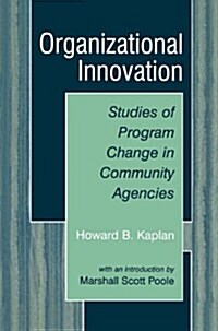 Organizational Innovation: Studies of Program Change in Community Agencies (Hardcover, 2003)
