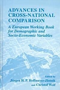 Advances in Cross-National Comparison: A European Working Book for Demographic and Socio-Economic Variables (Hardcover, 2003)