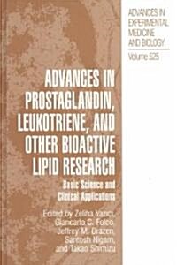 Advances in Prostaglandin, Leukotriene, and Other Bioactive Lipid Research: Basic Science and Clinical Applications (Hardcover, 2003)