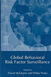 Global Behavioral Risk Factor Surveillance (Hardcover, 2003)