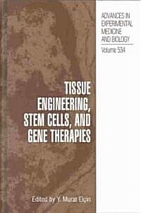 Tissue Engineering, Stem Cells, and Gene Therapies: Proceedings of Biomed 2002-The 9th International Symposium on Biomedical Science and Technology, H (Hardcover, 2003)