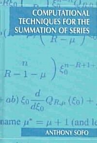 Computational Techniques for the Summation of Series (Hardcover)