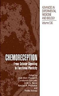 Chemoreception: From Cellular Signaling to Functional Plasticity (Hardcover, 2003)