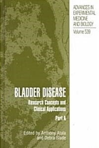 Bladder Disease: Research Concepts and Clinical Applications (Hardcover, 2003)