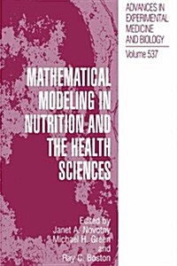 Mathematical Modeling in Nutrition and the Health Sciences (Hardcover)