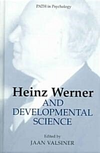 Heinz Werner And Developmental Science (Hardcover)